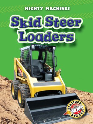 Skid Steer Loaders By Kay Manolis 183 Overdrive Rakuten Overdrive Ebooks Audiobooks And Videos